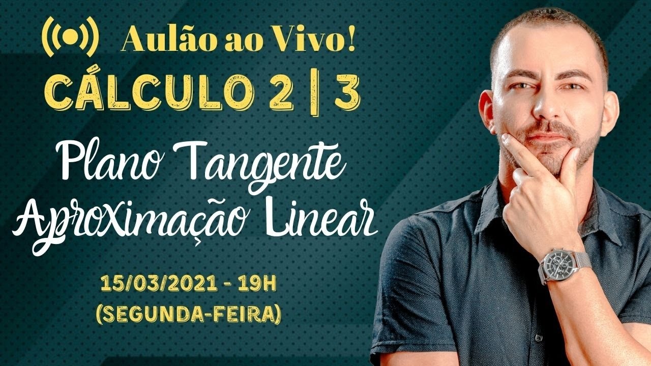 Aulão de Cálculo 2-3 Ao Vivo | Plano Tangente | Aproximação Linear