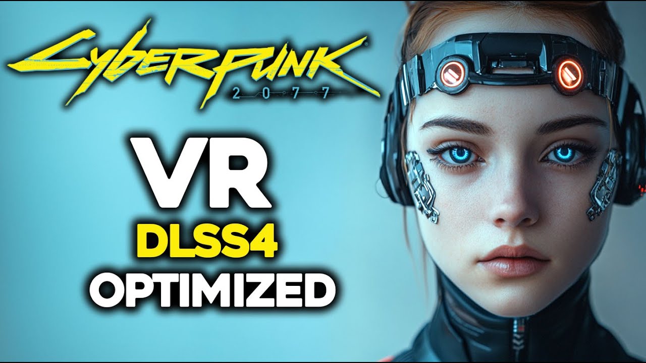 Как получить максимум от Cyberpunk 2077 в VR с оптимизацией DLSS4! #cyberpunk2077