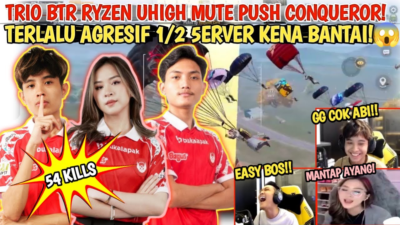 54 KILLS‼️TRIO BTR RYZEN UHIGH MUTE PUSH CONQUEROR🔥GILA 1/2 5ERVER KENA BANTAI!😱Pubg Mobile