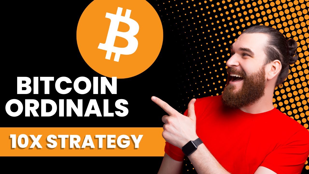 BRC-20 Strategy: a 10x guide to Bitcoin Ordinals