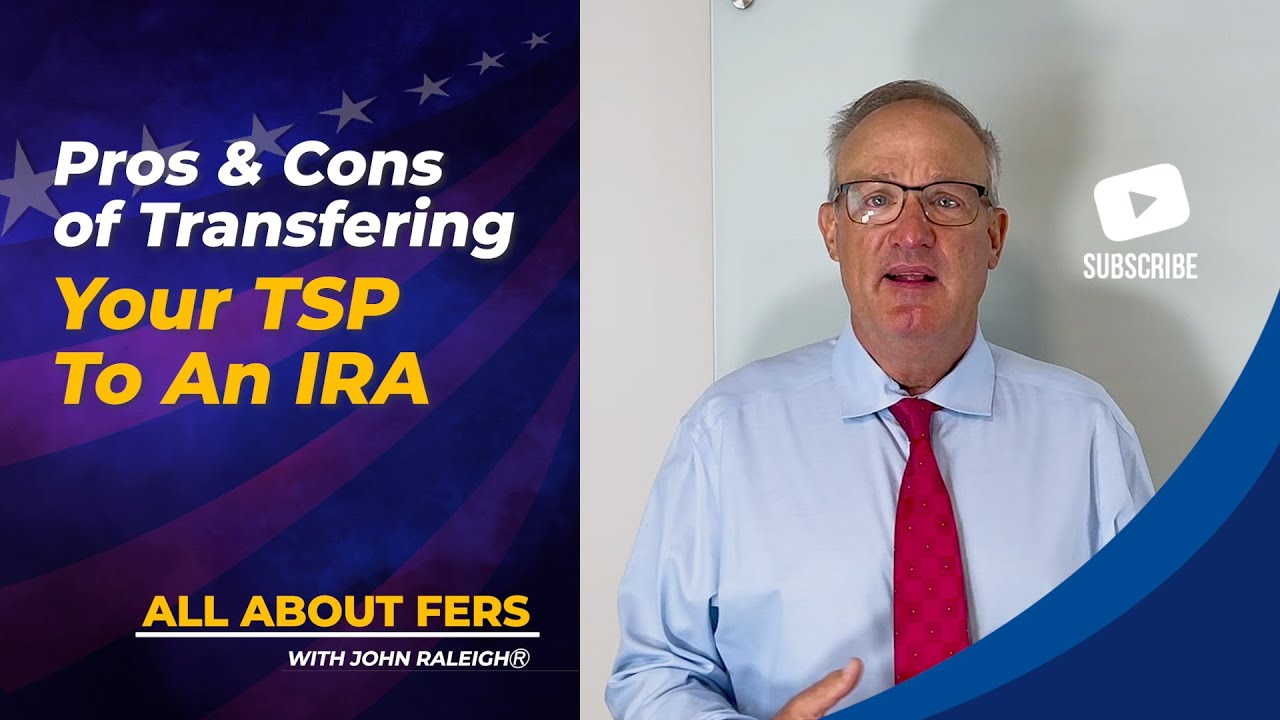 Pros And Cons of Transferring your TSP to an IRA