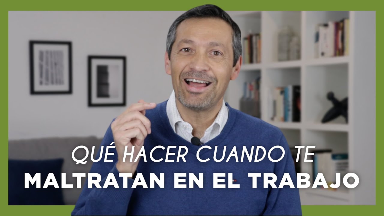 ¿Sufres Maltrato Laboral? - Te Digo Qué Hacer Sin Perjudicar Tu Trabajo | Rafael Ayala