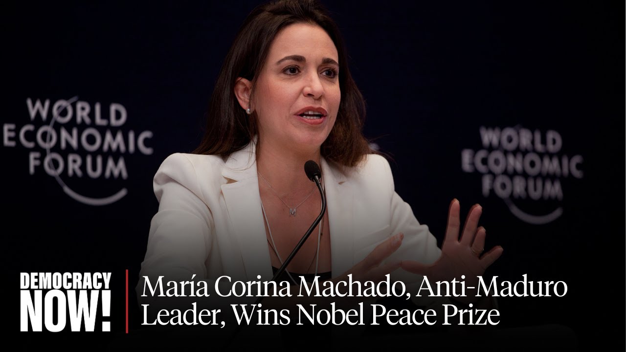 2025 Nobel Peace Prize for Anti-Maduro Leader María Corina Machado 