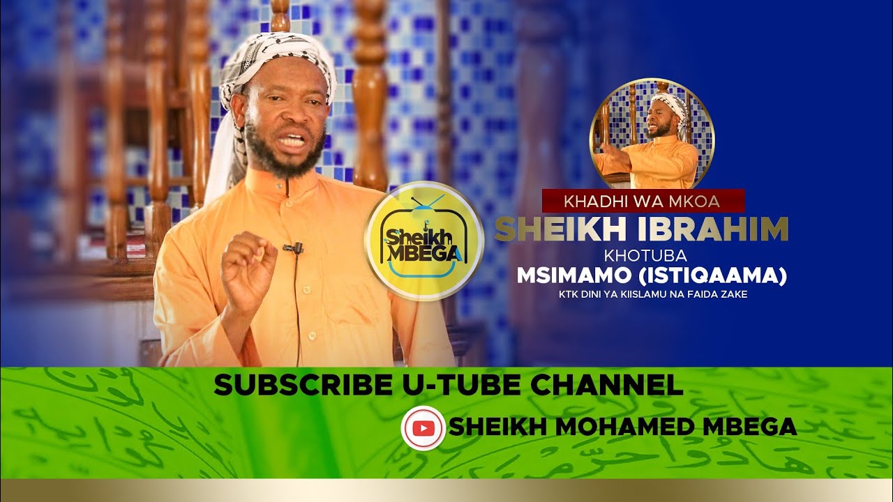 KHOTUBA NINI MAANA YA ISTIQAAMA (MSIMAMO)KTK DINI YA KIISLAMU