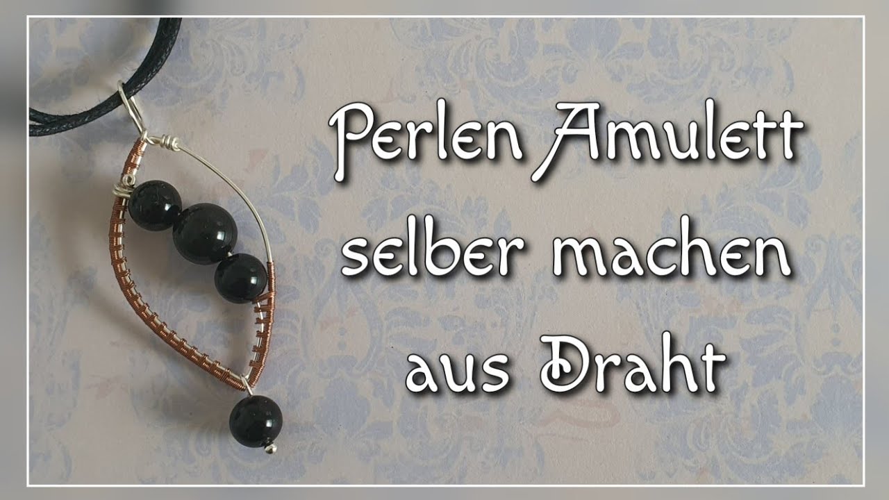Perlen Amulett aus Draht selber machen/ Perlenschmuck  Anleitung/ Diy Schmuck für Anfänger geeignet