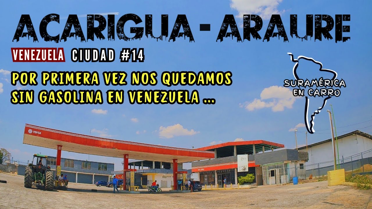 14 SUR AMÉRICA en Carro. Ciudades: ARAURE Y ACARIGUA⛽Se nos acaba la GASOLINA⛽País 2 🇻🇪 Venezuela