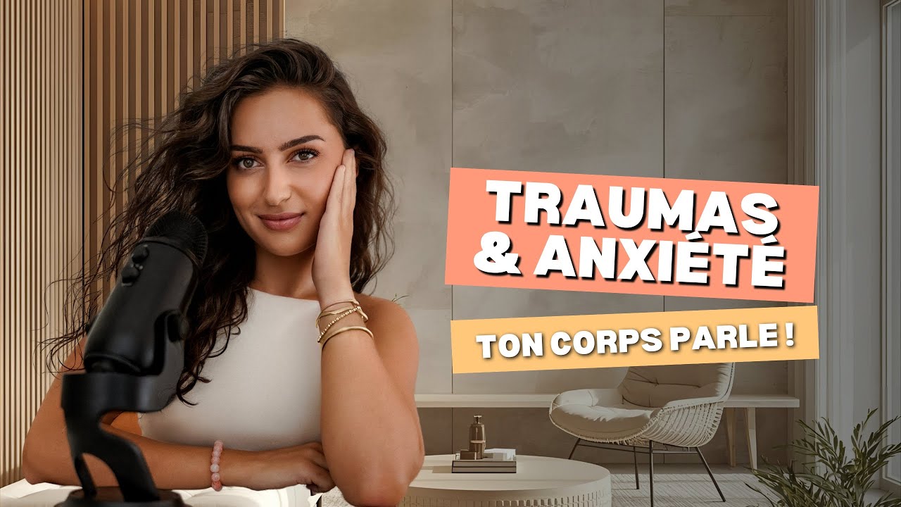 Quand ton passé se rejoue dans ton corps : anxiété et mémoire traumatique