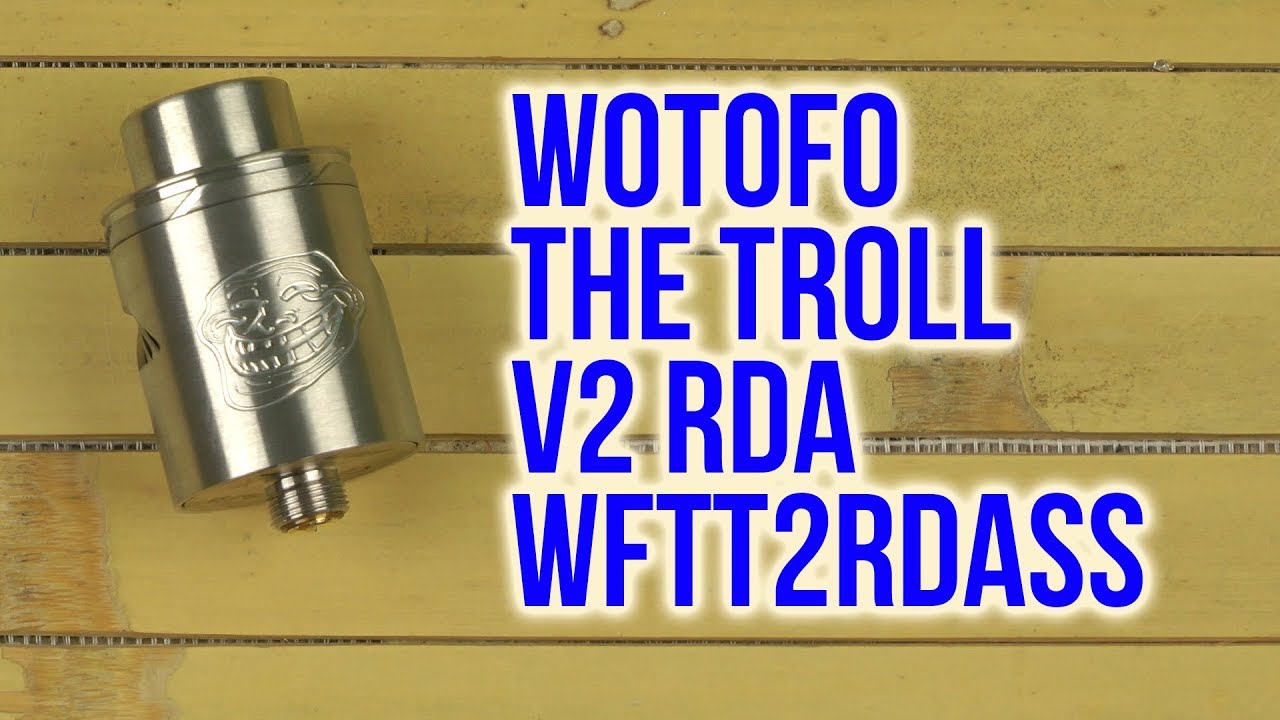 Распаковка Wotofo The Troll V2 RDA Stainless Steel WFTT2RDASS