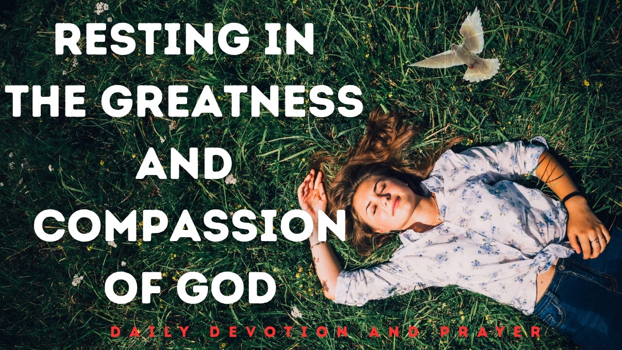 God’s Greatness is Beyond Measurement, Psalm 145 Prayer