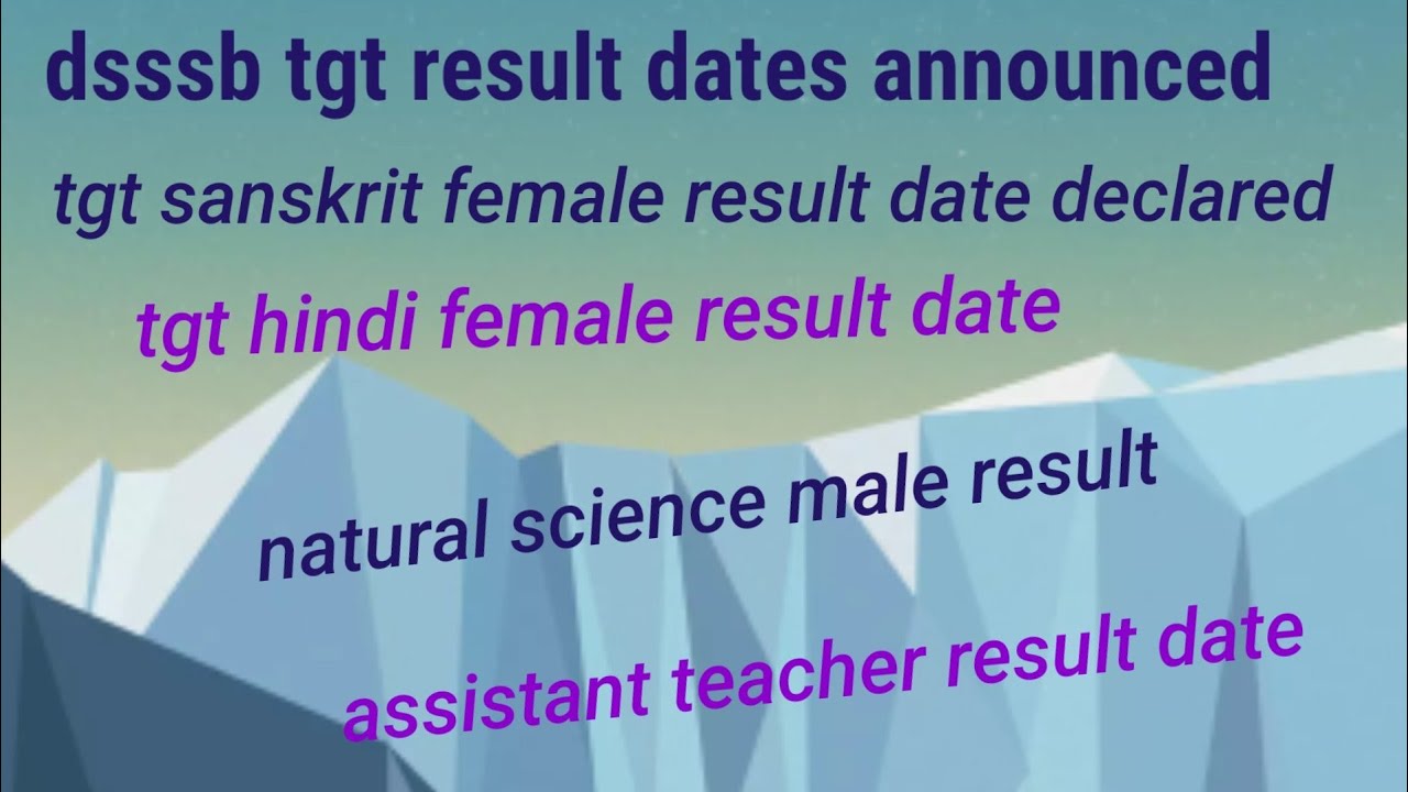 #dsssb calendar 2022#dsssbresults#tgt