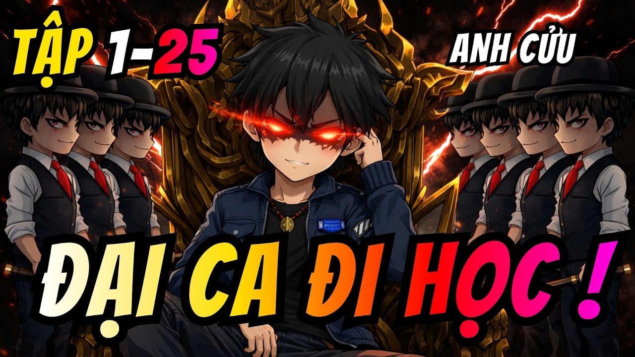 [ Tập 1 - 25  ] - Đại Ca Đi Học -T&ocirc;i l&agrave; Mễ Cửu: Kẻ Thứ 9 Khiến Cả Giang Hồ.... l Zuki Sub