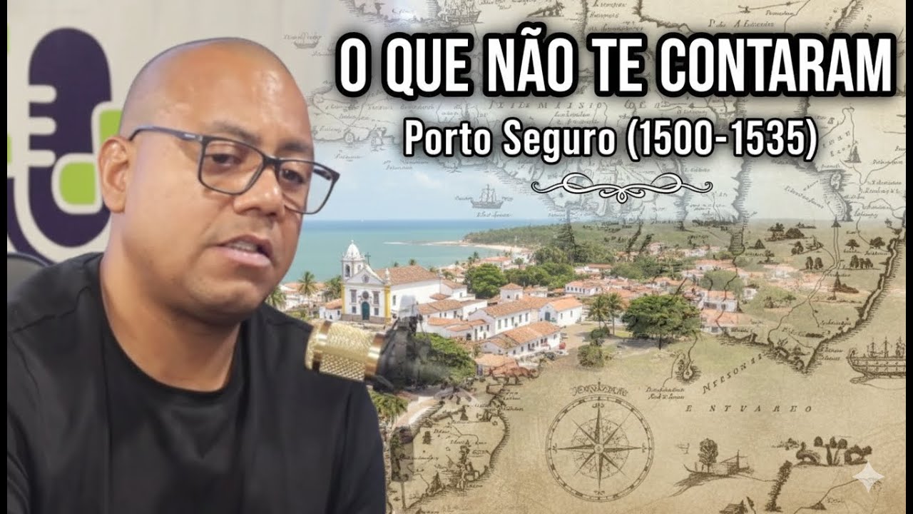 O que os livros não contam sobre Porto Seguro (1500–1535) com Diego Hamilton Reis
