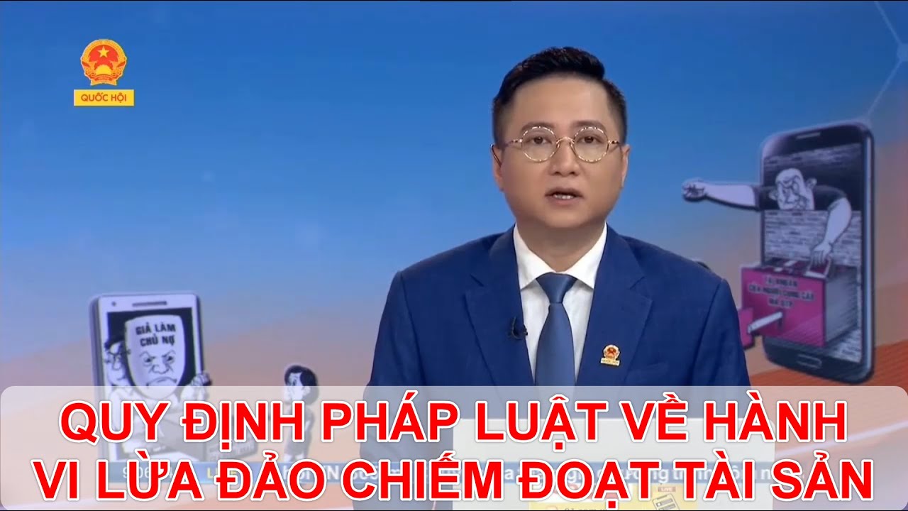 NHỮNG QUY ĐỊNH PHÁP LUẬT VỀ HÀNH VI LỪA ĐẢO CHIẾM ĐOẠT TÀI SẢN | TƯ VẤN TRỰC TUYẾN