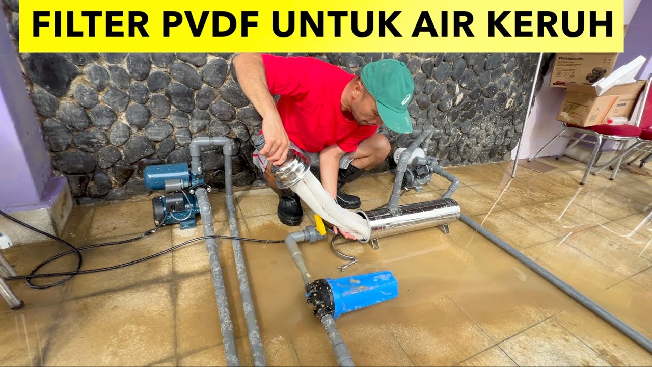 Pemasangan Filter PVDF Untuk Menjernihkan Air Berlumpur