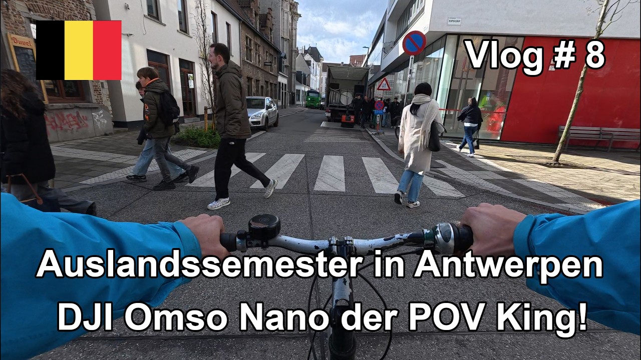Auslandssemester in Antwerpen 🇧🇪 | POV ver&auml;ndert meinen Vlog komplett (DJI Osmo Nano)