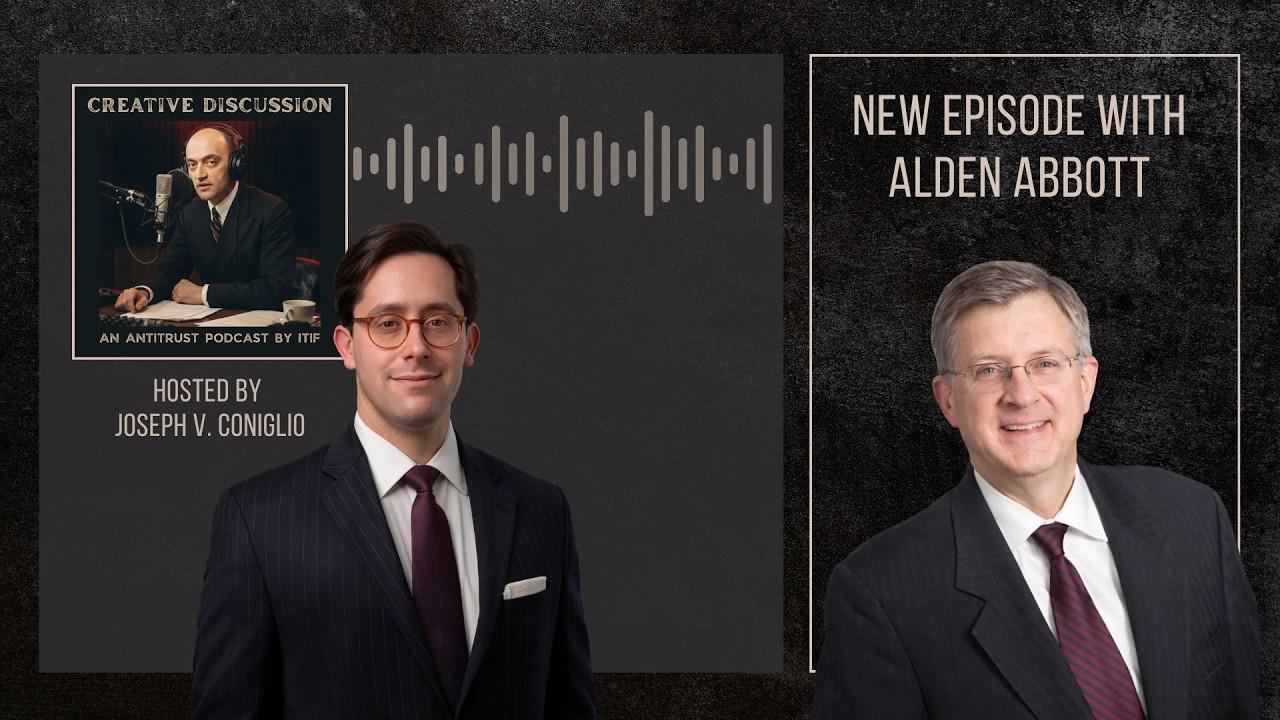 Alden Abbott on the Chicago School, Neo-Brandeisians, and the Future of Conservative Antitrust