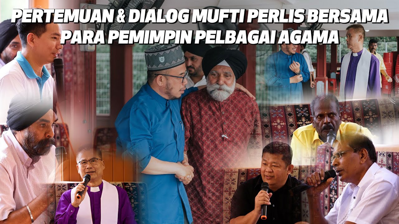 Pertemuan & Dialog Mufti Perlis Bersama Para Pemimpin Pelbagai Agama