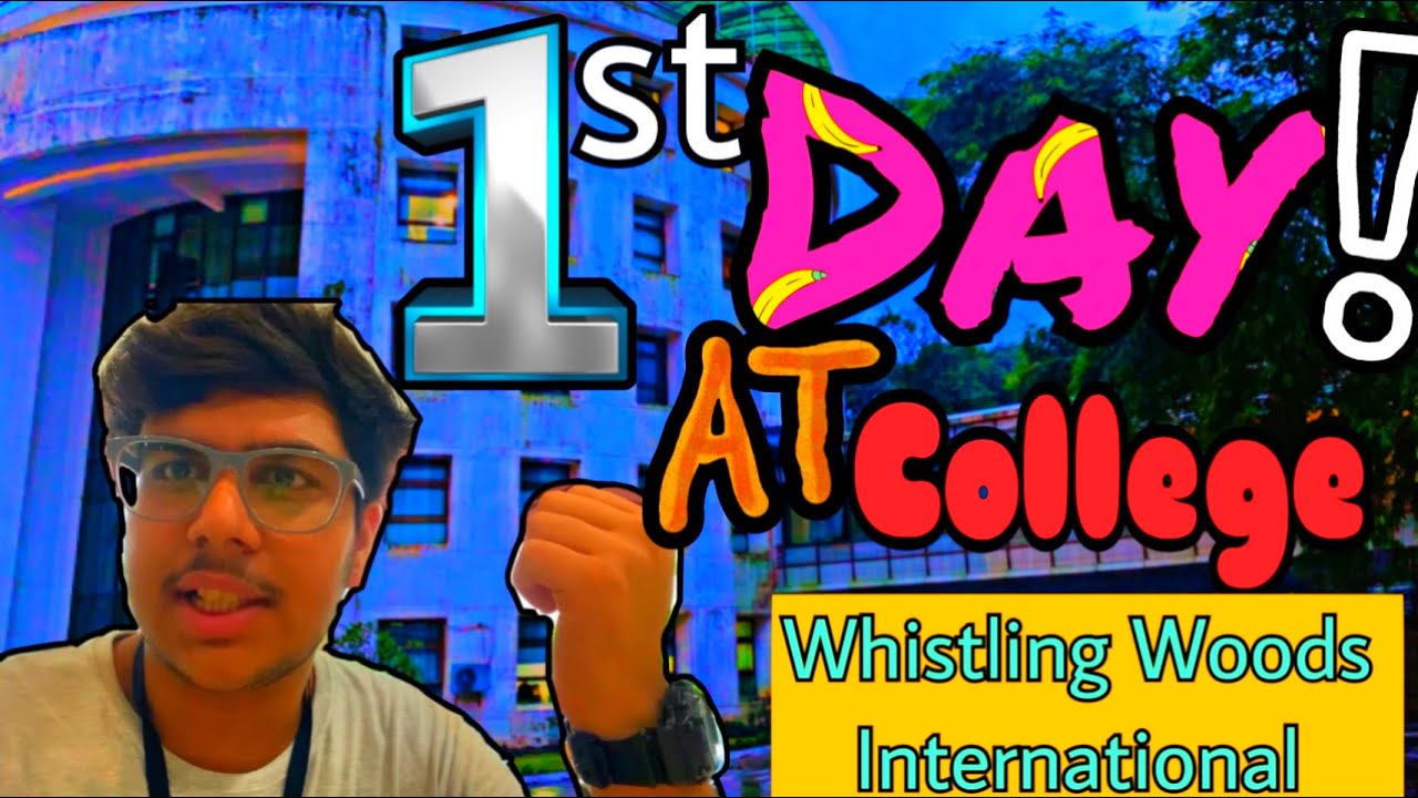 First Day at college | WWI (Whistling Woods international )