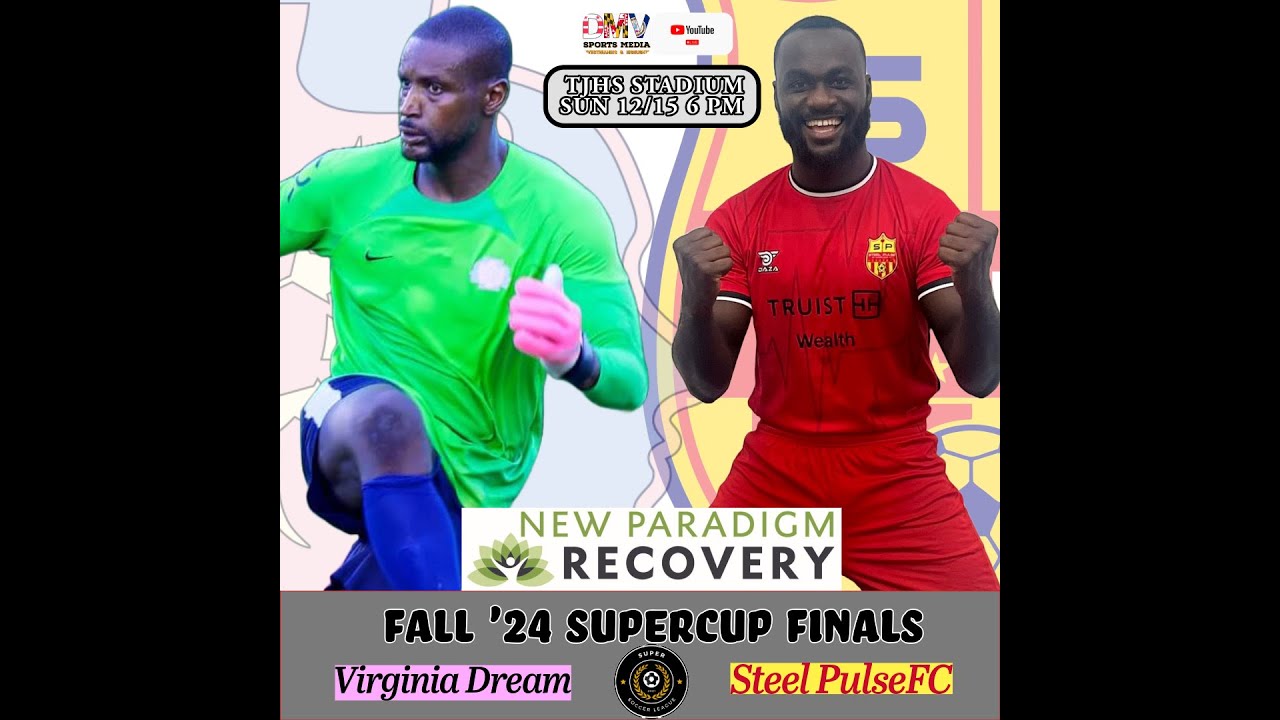 *MSSL-VSSL SUPERCUP CHAMPIONSHIP LIVE* VIRGINIA DREAM (VSSL) vs STEEL PULSE (MSSL)