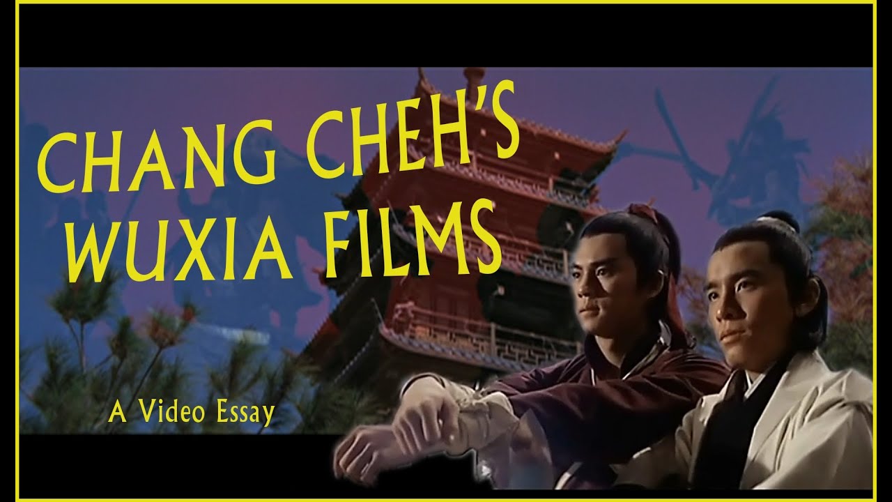 Chang Cheh's Wuxia Films - Video Essay