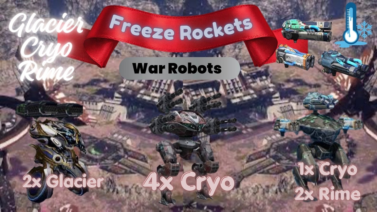 Freeze Rockets Gameplay (Rime, Cryo, Glacier) | War Robots