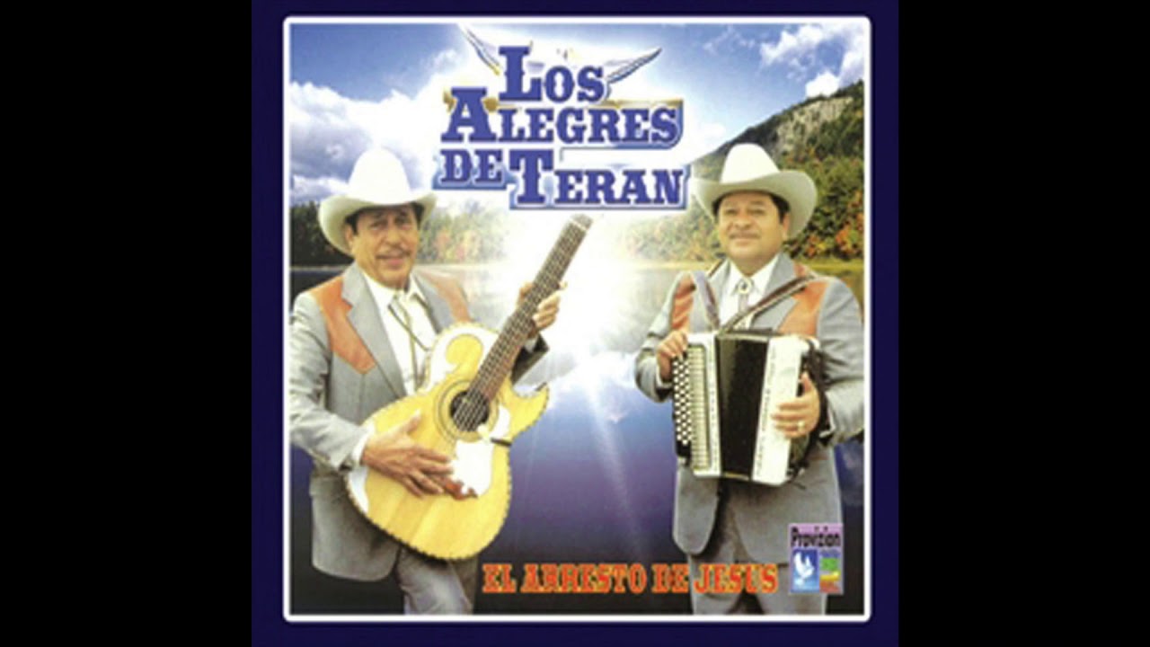 Los Alegres De Teran - El Arresto De Jesus (Disco Completo)
