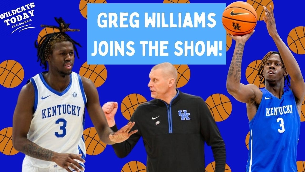 Kam's dad Greg Williams joins the show to break down Kentucky's 2026-27 season!