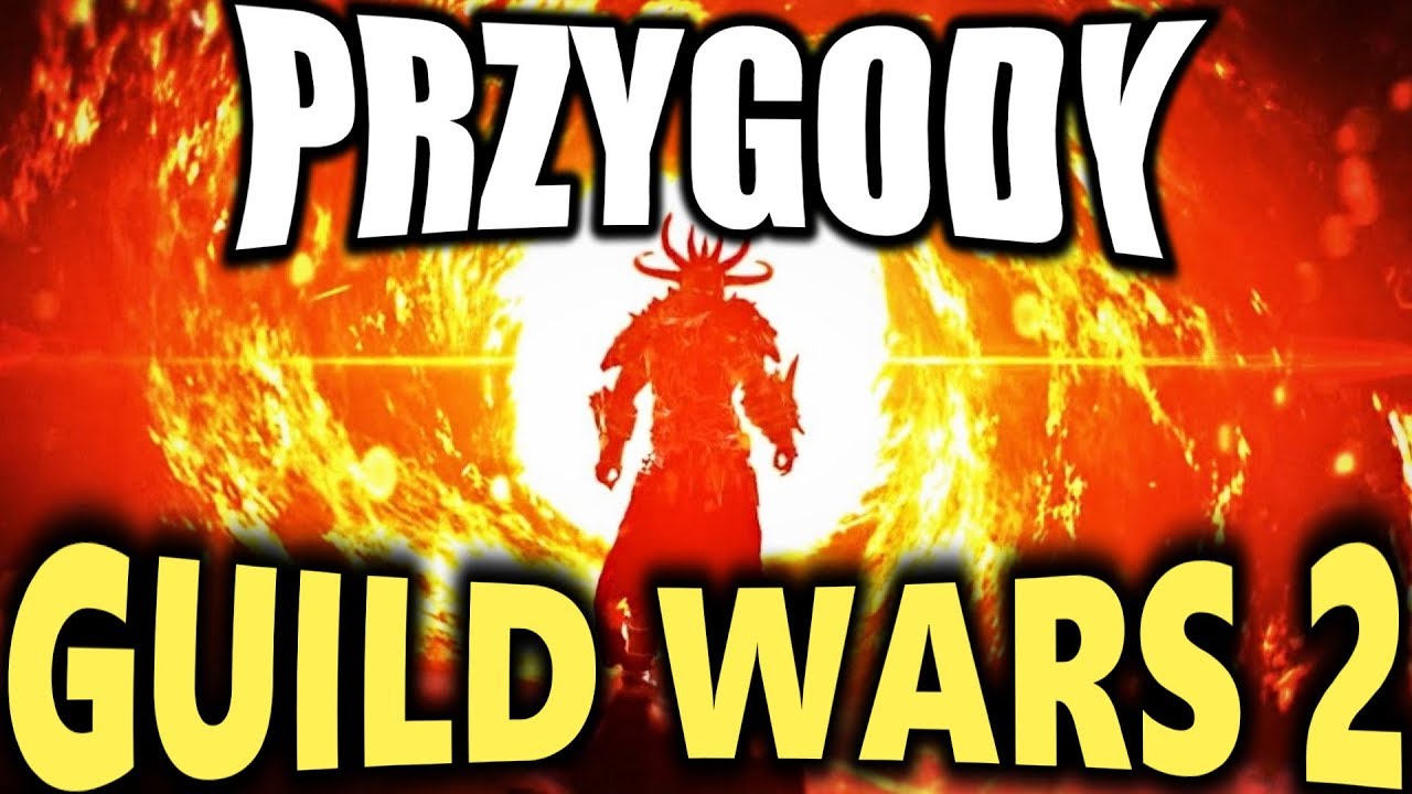 JAK POWINNO SIĘ GRAĆ W MMORPG | PRZYGODY W GUILD WARS 2