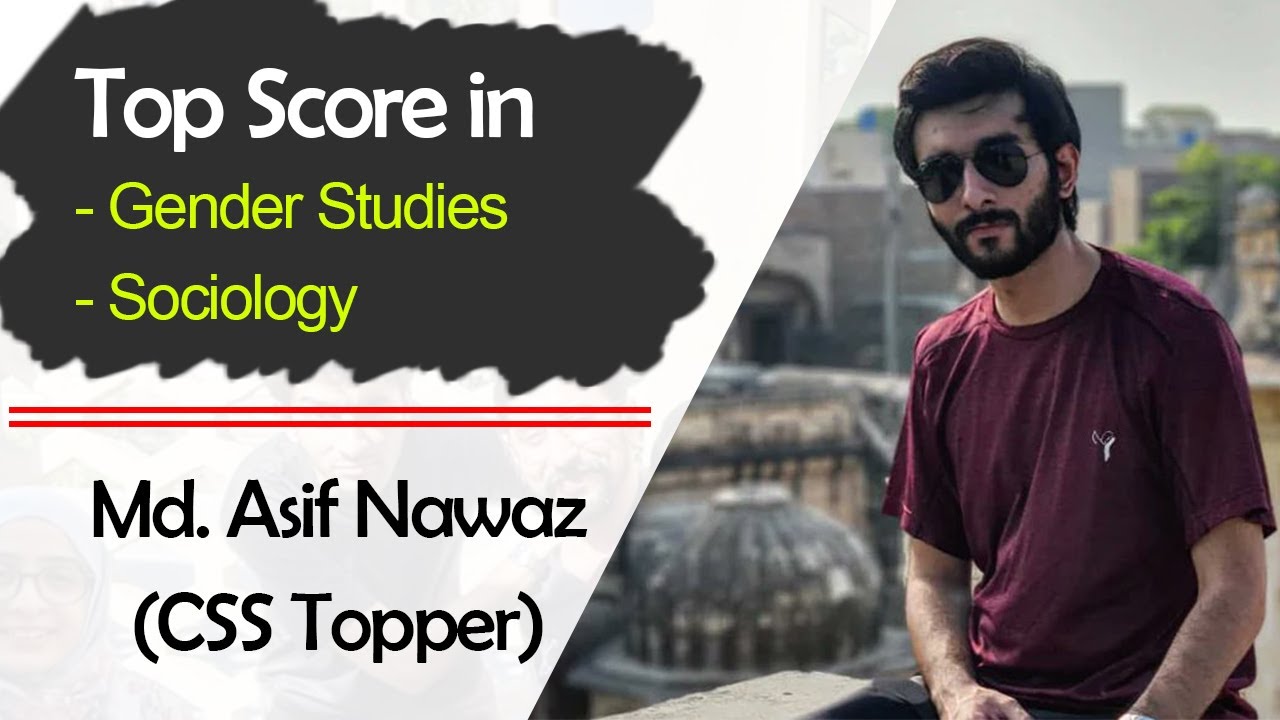 Scoring Top Marks in Gender Studies and Sociology | CSS Topper Asif Nawaz