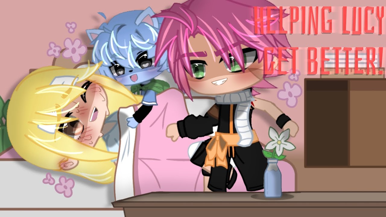 Lucy caught a cold! [] 🩷NaLu💛 [] Pt.6 [] Gacha Club