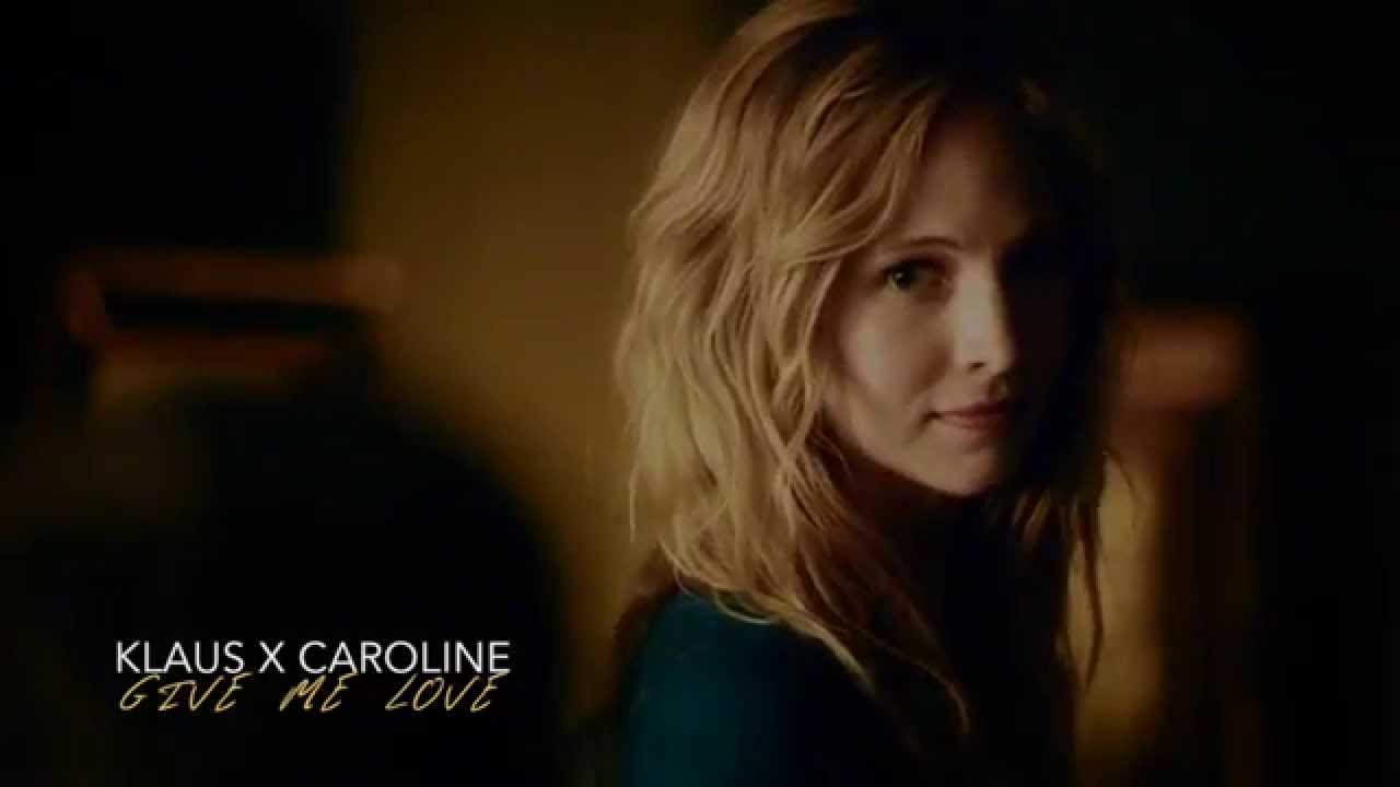 Klaroline || Give me love