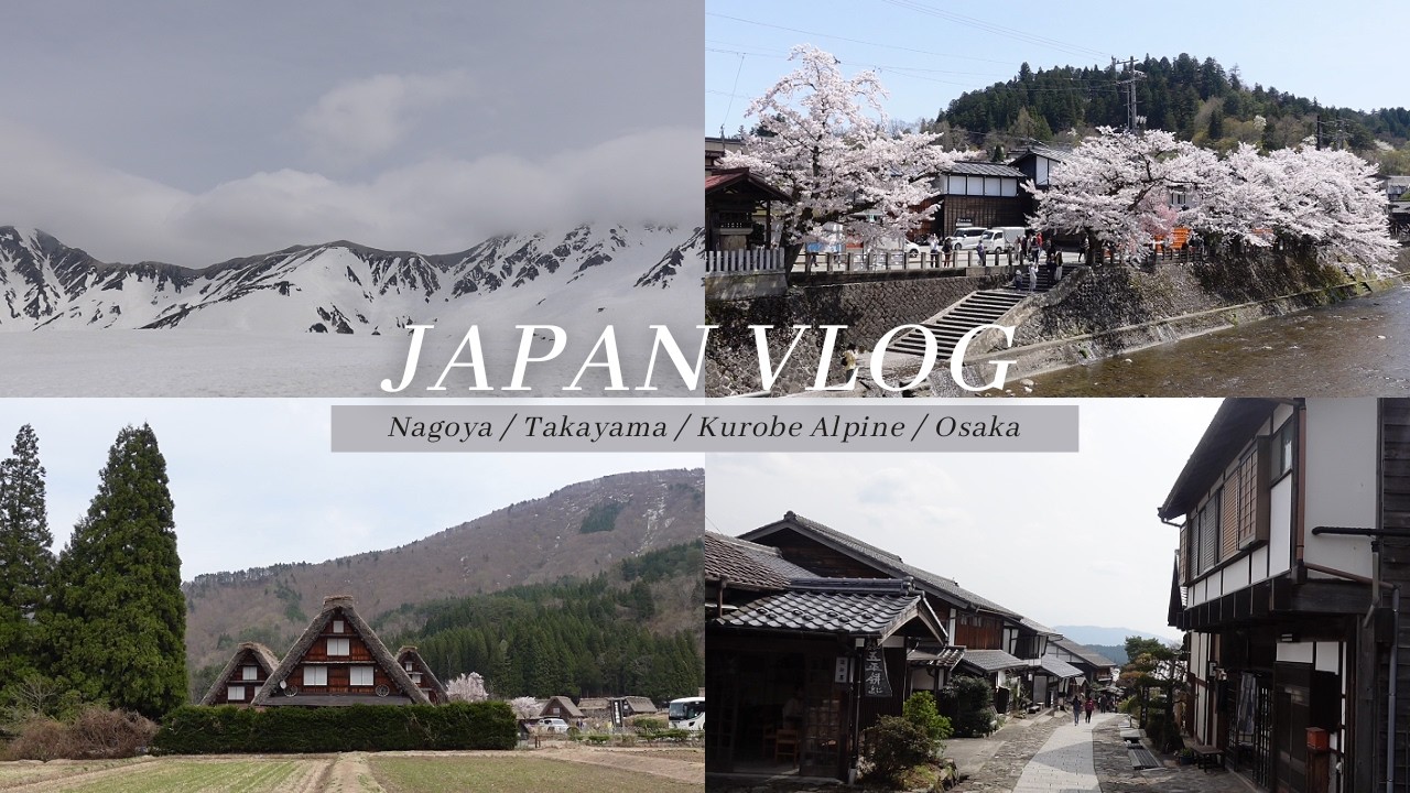 Japan vlog - Nagoya, Matsumoto, Kurobe Alpine, Takayama, Shirakawa-go, Osaka & Kyoto!
