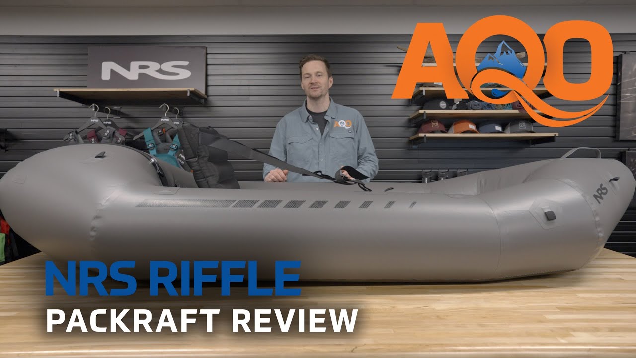 NRS Riffle Packraft | Product Walkthrough & First Thoughts