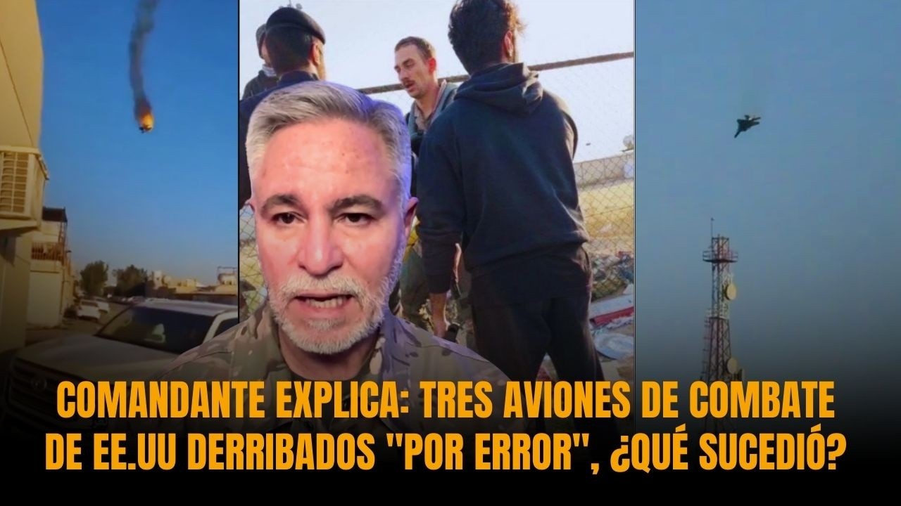 COMANDANTE EXPLICA: TRES AVIONES DE COMBATE DE EE.UU DERRIBADOS 