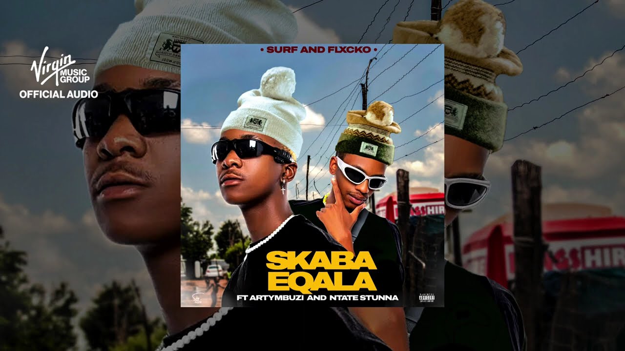 $urf & Flxcko & ArtyMbuzi - SKABA EQALA (feat. Ntate Stunna) [Official Audio)