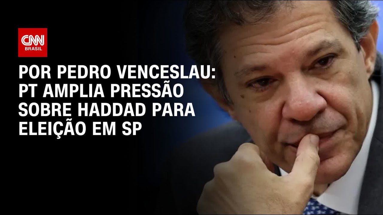 PT amplia pressão sobre Haddad para eleição em São Paulo | CNN 360º