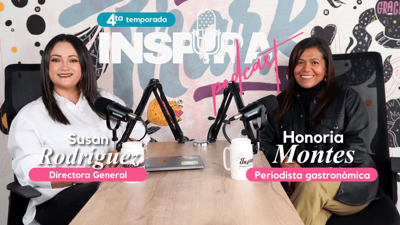 Honoria Montes nos habló de gastronomía y restaurantes | InspiraPodcast 🎙️