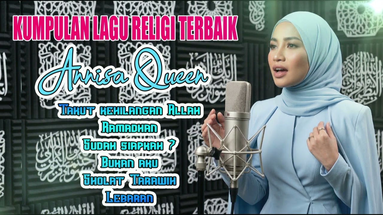 KUMPULAN LAGU RELIGI TERBAIK ANNISA QUEEN