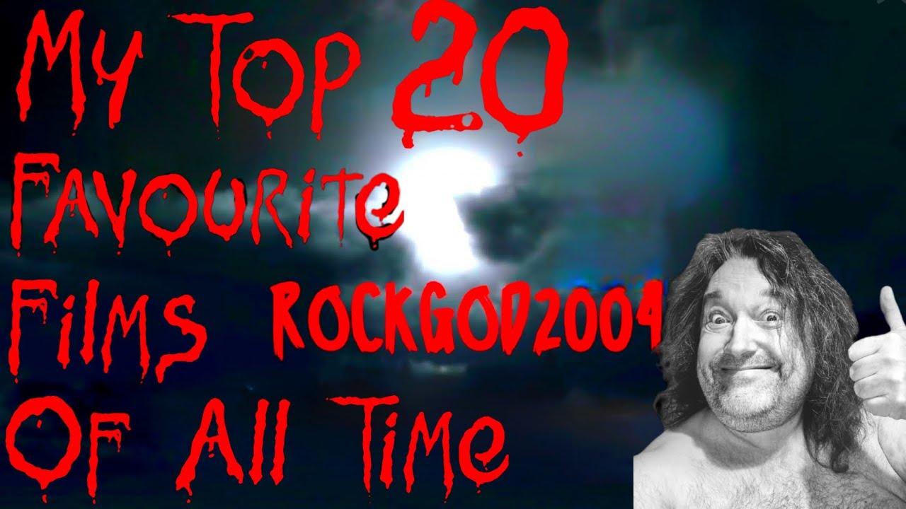 My Top 20 Favourite Films Of All Time - plus a few honourable mentions