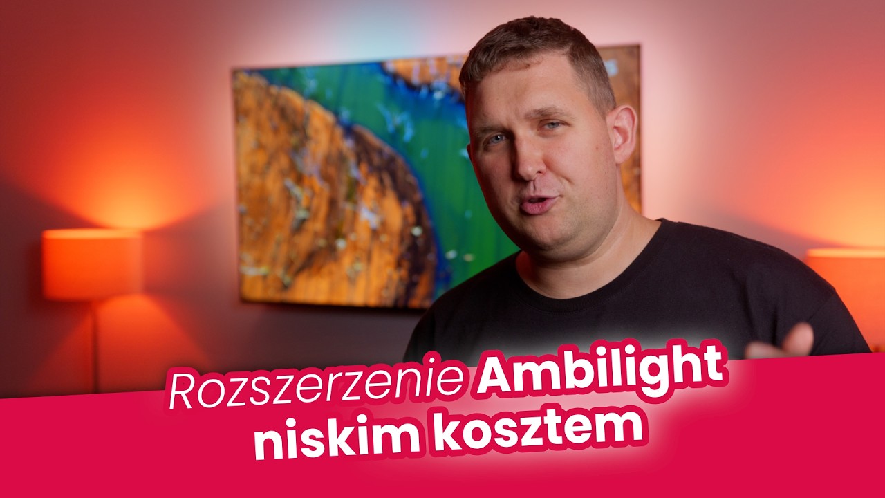 Rozszerzenie Ambilight niskim kosztem - no nareszcie!