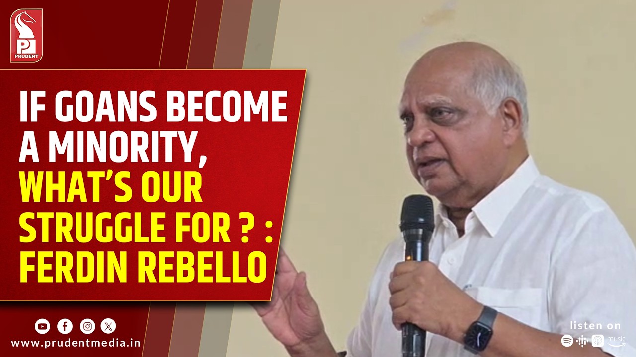 Ferdin Rebello Raises Concern Over Goa&rsquo;s Future, Calls For Protecting Land And Identity