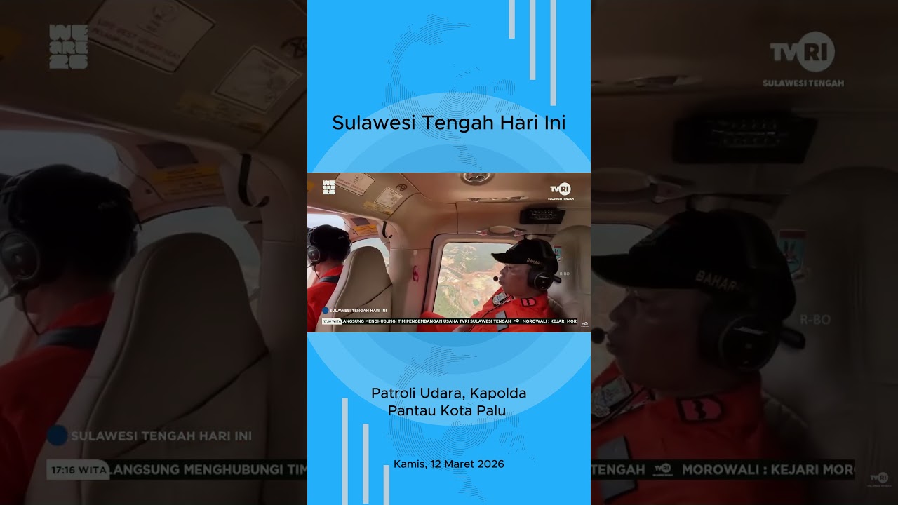 STHI - Patroli Udara, Kapolda Pantau Kota Palu - Sulawesi Tengah Hari Ini #tvrisulteng #news
