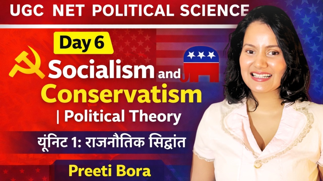 Socialism and Conservatism Explained | Political Theory Unit-1 | UGC NET Political Science 2026