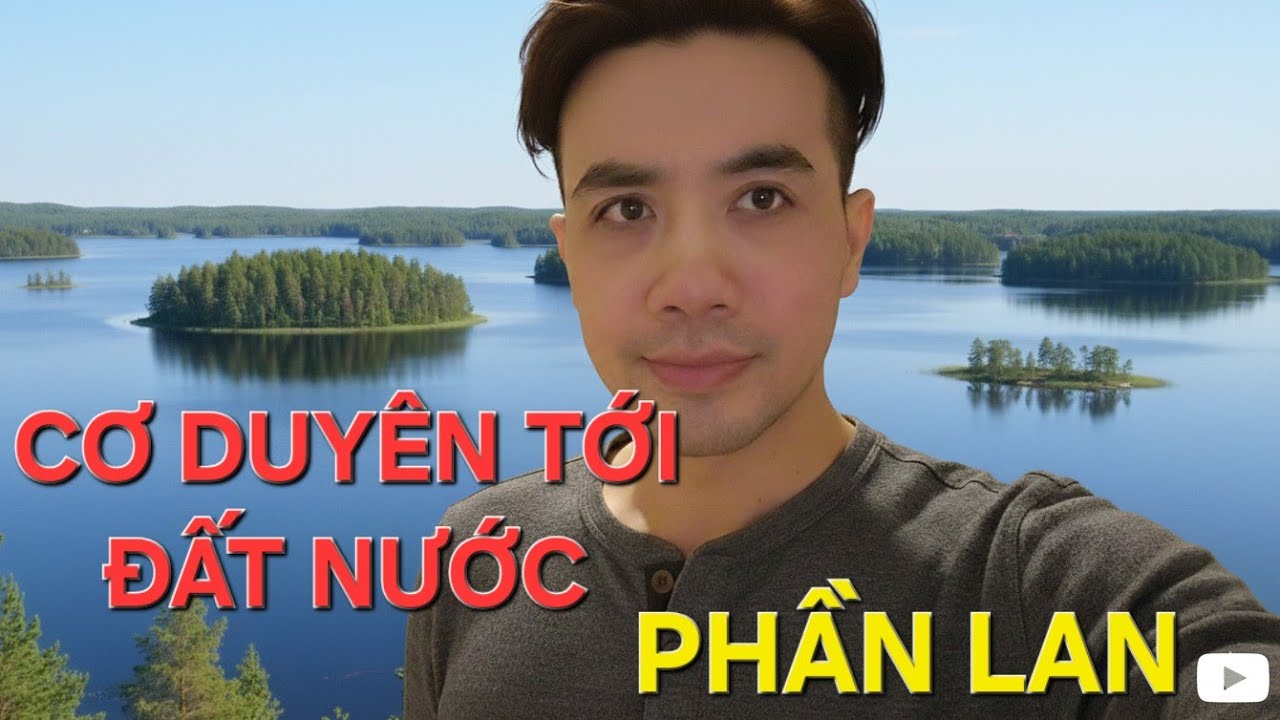 Cơ duyên tới đất nước Phần Lan