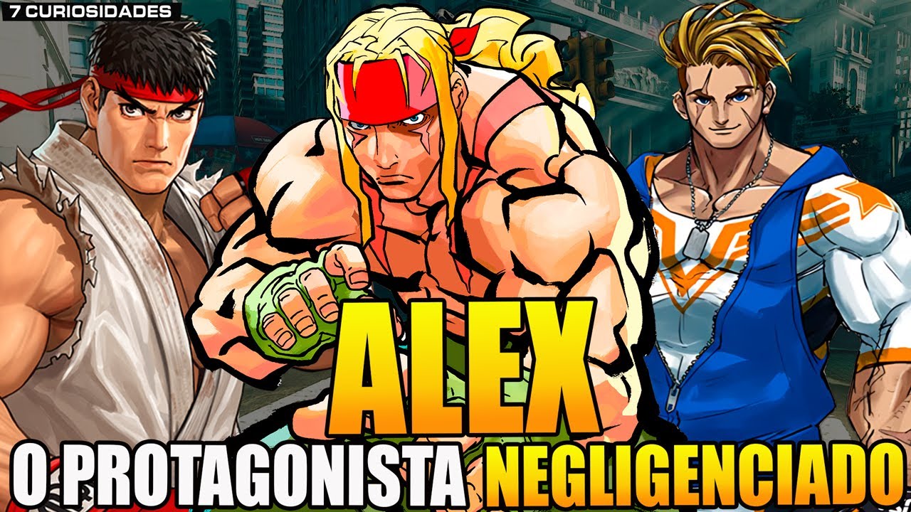 STREET FIGHTER: DE PROTAGONISTA A ESQUECIDO? A HIST&Oacute;RIA DE ALEX EM 7 CURIOSIDADES!
