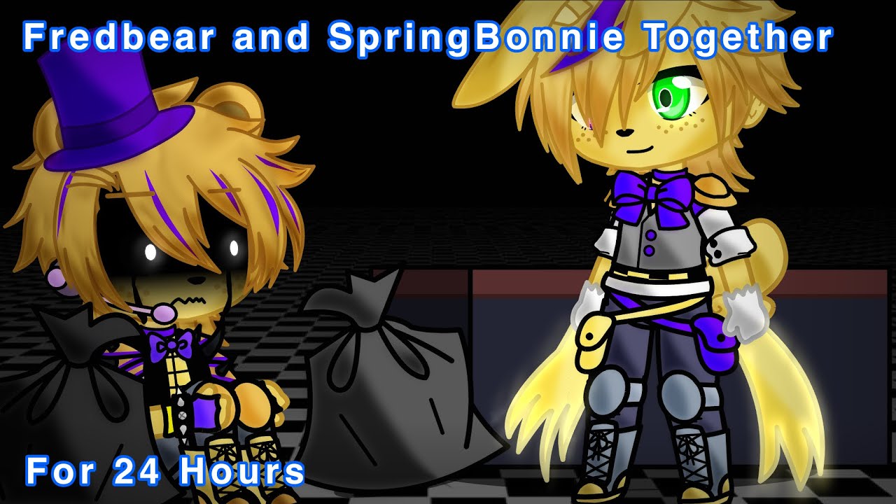 [FNaF] Fredbear And SpringBonnie Together For 24 Hours || My AU ||