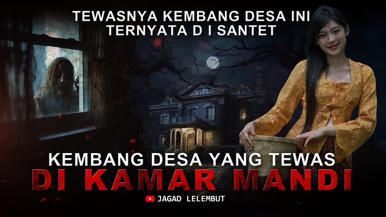 Petaka Kematian Kembang Desa Yang Tewas Di Kamar Mandi || Cerita Horor Jagad Lelembut