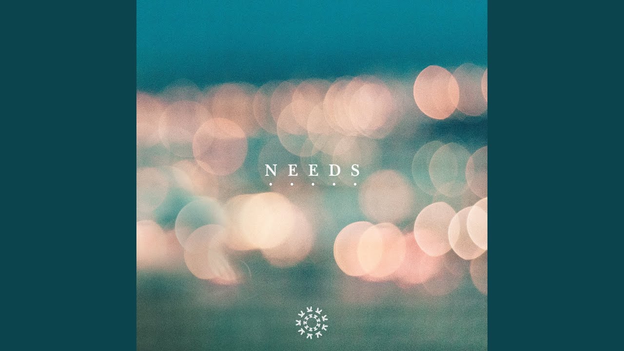 Needs (feat. Mac Ayres)