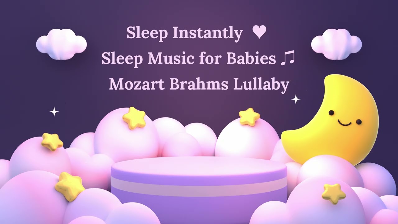 Sleep Instantly Within 3 Minutes ♥ Sleep Music for Babies ♫ Mozart Brahms Lullaby