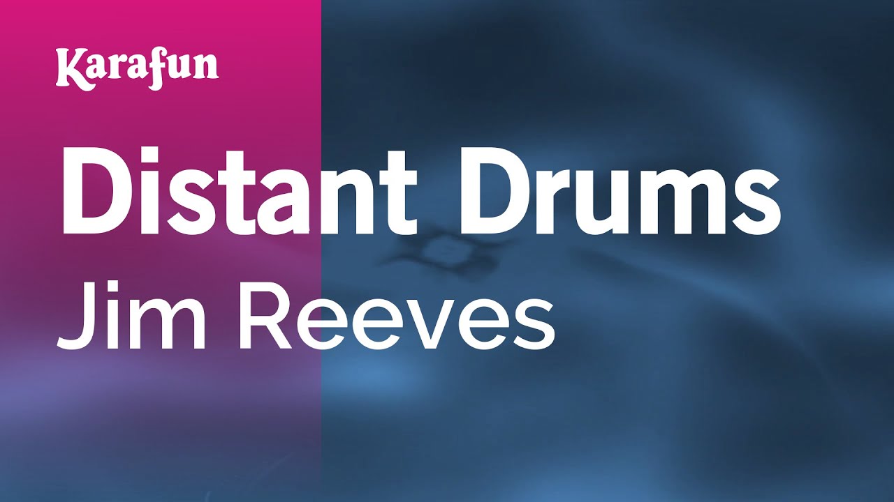 Distant Drums - Jim Reeves | Karaoke Version | KaraFun